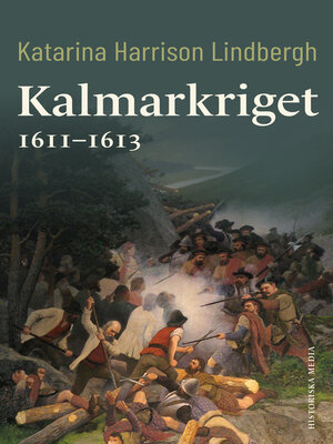 cover image of Kalmarkriget 1611–1613